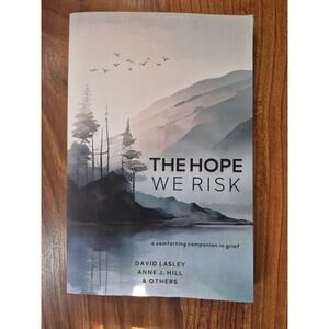 The Hope We Risk By David Lasley And Others Paperback 97 Page Small Book S8